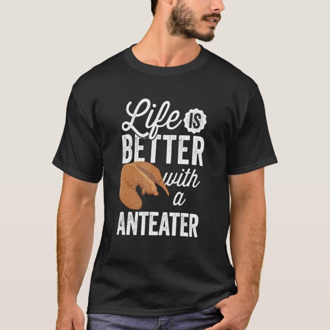T-shirt Better with Anteater Ant eating bear Anteater (Devant)