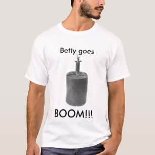 T-shirt betty, Betty va, BOOM ! ! !