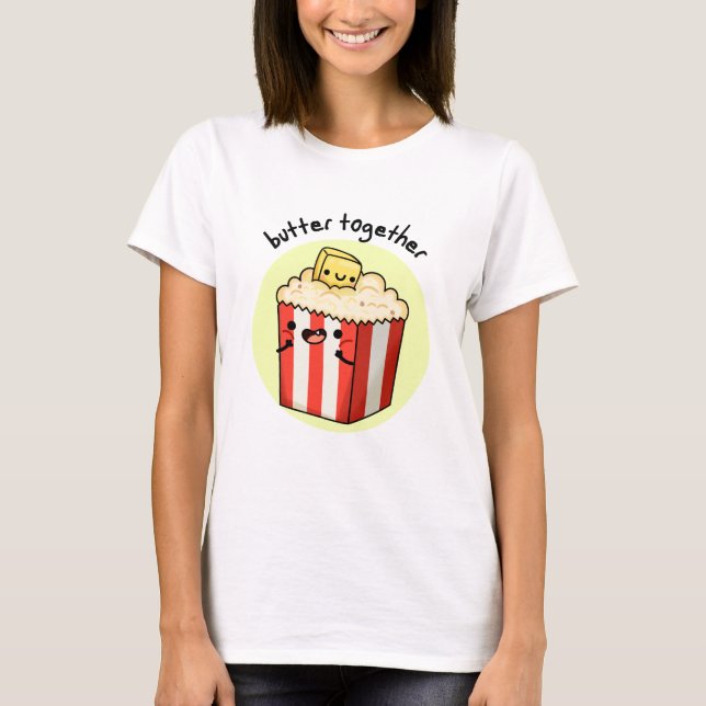 T-shirt Beurre Ensemble Funny Beurre Popcorn Pun (Devant)