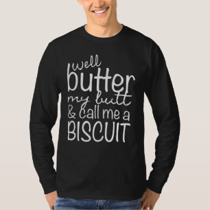 T-shirt Beurre Mon Beurre Et Appelle-Moi Un Biscuit