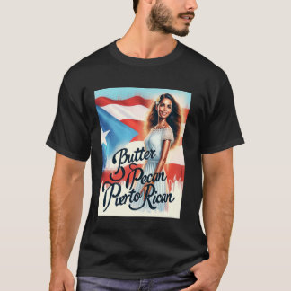 T-shirt Beurre Pecan Puerto Rican Portoricain Fierté Desig