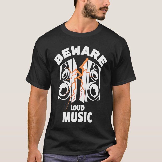 T-shirt Beware Loud Music Loudspeakers Lightnings Graphics (Devant)