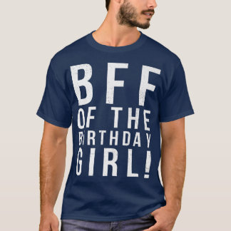 T-shirt BFF de la fille d'anniversaire Son anniversaire Br