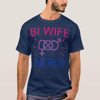 T-shirt Bi Wife Energy femmes bisexuelles filles mois de l