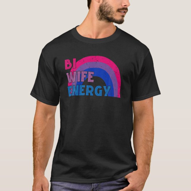 T-shirt Bi Wife Energy LGBTQ Rainbow Bisexua Flag Bi Pride (Devant)