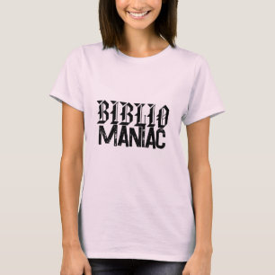 T-shirt Bibliomane Amoureux de Livres en Polices Amusantes