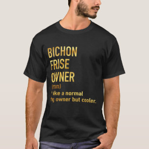 T-shirt bichon frise propriétaire comme un chien proprié