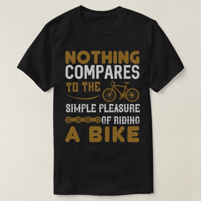 T-shirt Bicycle Nothing compare monter à vélo (Design devant)