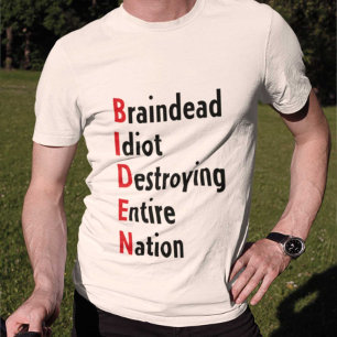 T-shirt Biden - Braindead Idiot Détruire toute la nation
