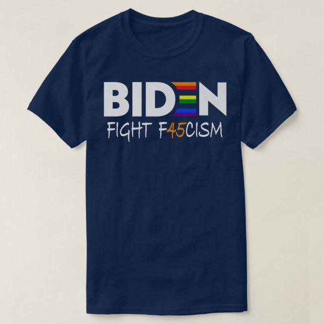 T-shirt Biden Fight F45cism Anti Republican Pride Drapeau  (Design devant)