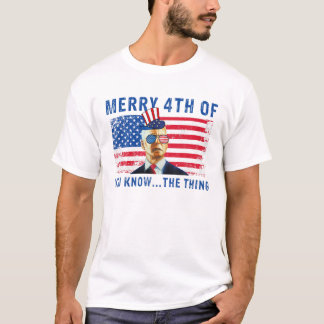 T-shirt Biden Joyeux 4E D'Entre Vous Connaissez La Chose