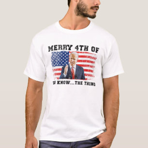 T-shirt Biden Joyeux 4E D'Entre Vous Connaissez La Chose