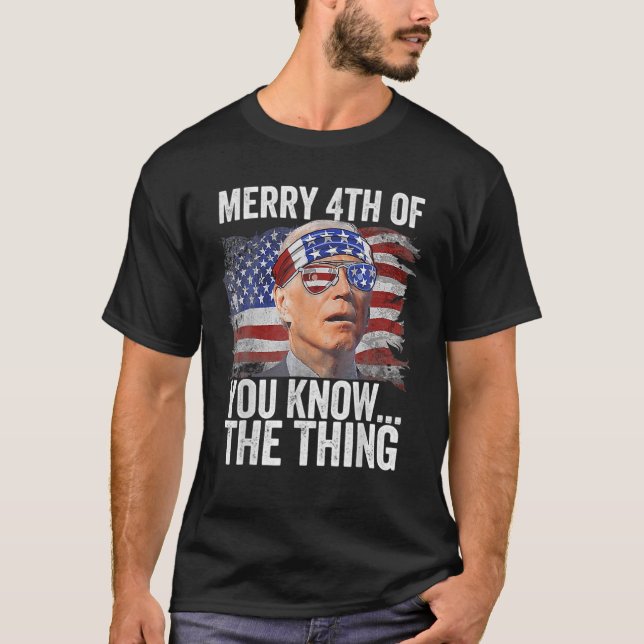 T-shirt Biden Joyeux 4E D'Entre Vous Savez...La Chose (Devant)