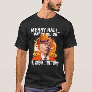 T-shirt Biden Merry Happy Hall..De Vous Connaissez Confus