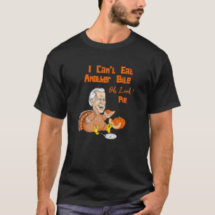 T-shirt Biden ne peut pas manger une autre bouchée Oh Look