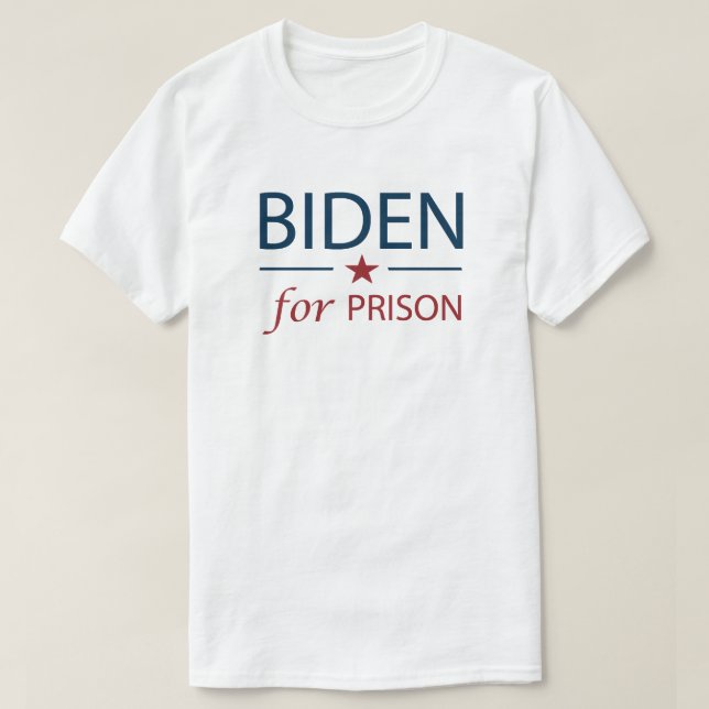 T-shirt Biden Pour Prison | Anti Joe Biden | Slogan | Chan (Design devant)