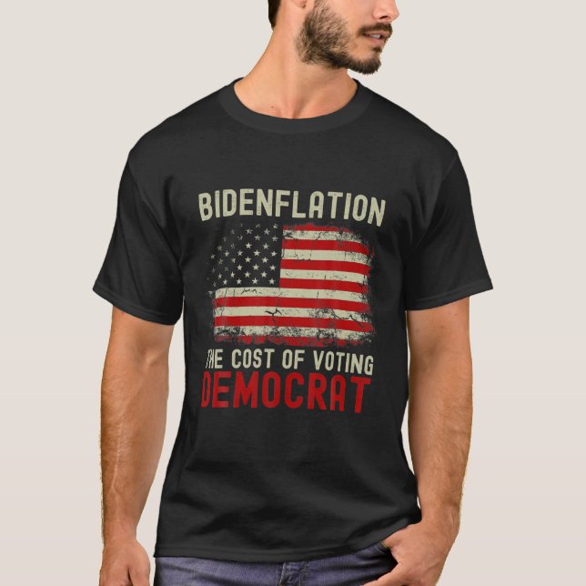 T-shirt Bidenflation Le Coût Du Vote Du Démocrate Drapeau  (Devant)