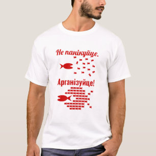 T-shirt Biélorusse - Ne paniquez pas - Organisez-vous