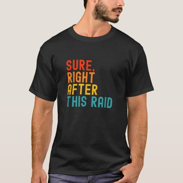 T-shirt Bien Sûr Après Ce Raid (Devant)