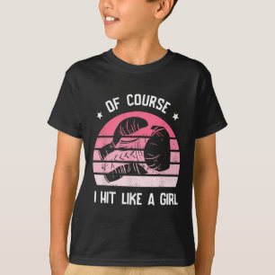 T-shirt Bien sûr, je frappe comme une fille de kickboxing 