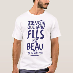 T-shirt biensur fils beau 3 citation pere vue humour