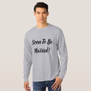 T-shirt Bientôt Être Marié