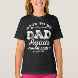 T-shirt Bientôt être papa à nouveau 2025 Chargement fille