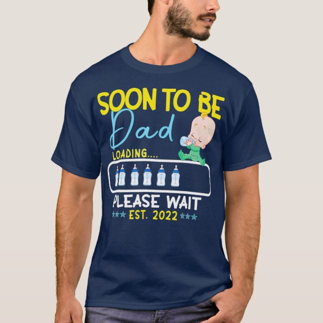 T-shirt Bientôt Être Papa EST 2022 Chargement Veuillez Att (Devant)