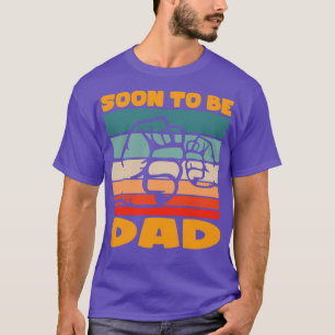 T-shirt Bientôt Être Papa N'A Jamais Fête des pères
