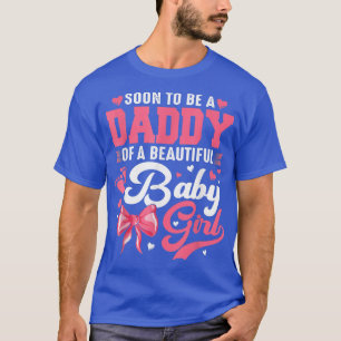 T-shirt Bientôt Être Un Papa D'Une Belle Bébée Fille Genre