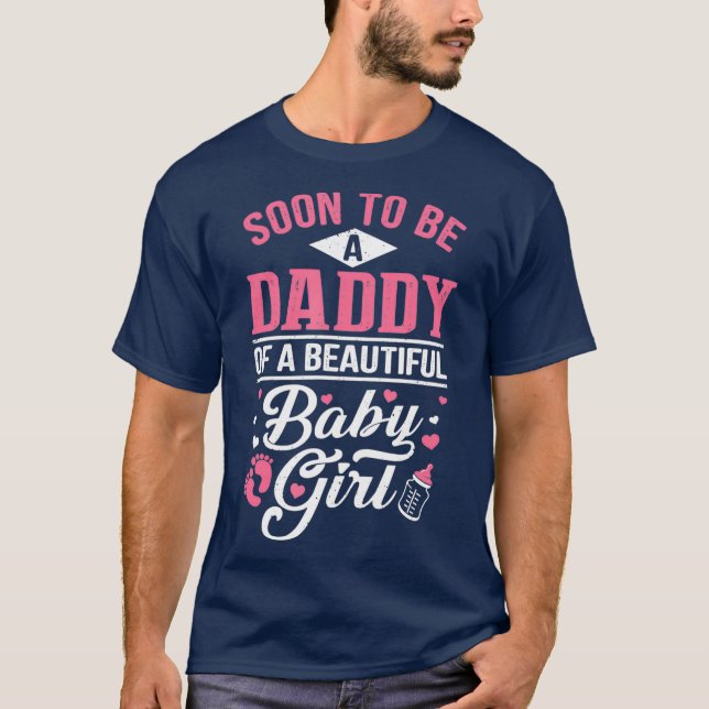 T-shirt Bientôt Être Un Papa D'Une Belle Bébée Fille Nouve (Devant)