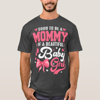 T-shirt Bientôt Être Une Mère D'Une Belle Bébée Fille Genr