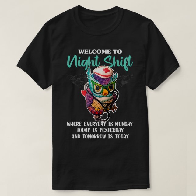 T-shirt Bienvenue À La Nuit Shift Funny Nursing Owse L (Design devant)