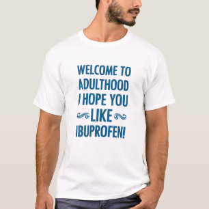 T-shirt Bienvenue À L'Adulte J'Espère Que Vous Aimez Ibu