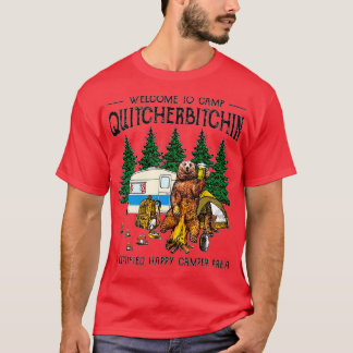 T-shirt Bienvenue au Camp Quitcherbitchin A Certified Bear