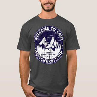 T-shirt Bienvenue Au Camper Camp Quitcherbitchin