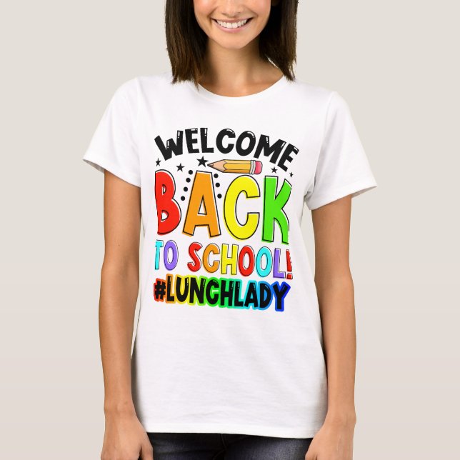 T-shirt Bienvenue Retour À L'École Déjeuner Cafétéria Lady (Devant)