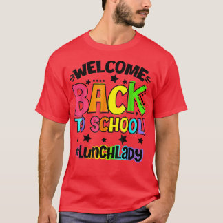 T-shirt Bienvenue Retour À L'École Déjeuner Lady Cafeteria