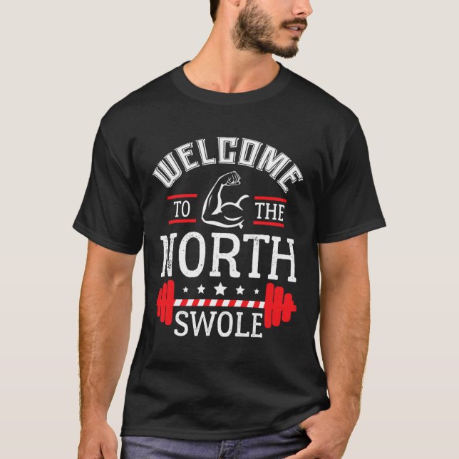 T-shirt Bienvenue The North Swole Funny Gym Workout Chri (Devant)