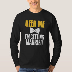 T-shirt Biére à Moi Je Me Marie Drôle de Fête de Bachelor