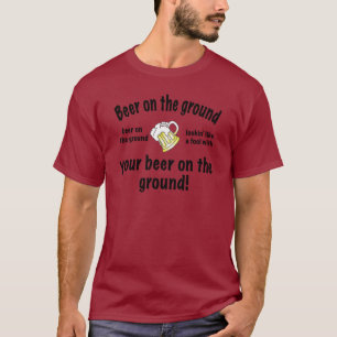 T-shirt Bière au sol !