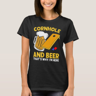 T-shirt Bière Cornhole C'est pourquoi je suis ici Fête Boi
