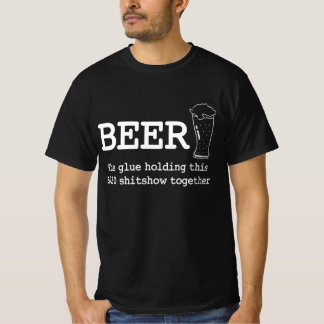 T-shirt Bière la colle tenant ce spectacle 2020