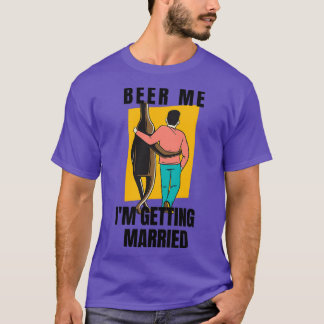 T-shirt Bière moi Ix27m se marier 3