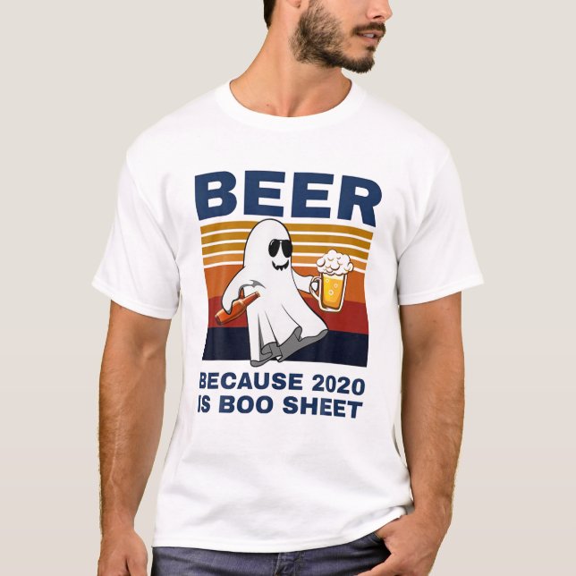 T-shirt Bière Parce Que 2020 Est Boo Sheet Ghost Drink Biè (Devant)
