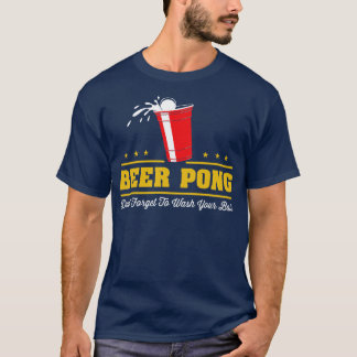 T-shirt Bière Pong N'oubliez pas de vous laver les couille