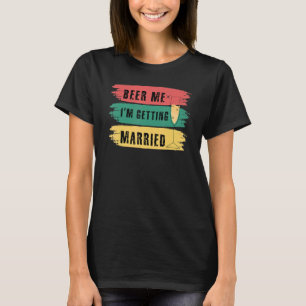 T-shirt Bières pour moi je me marie Enterrement de vie de