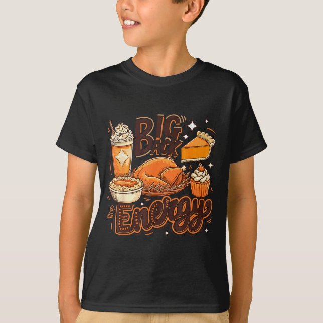 T-shirt Big Back Energy Funny Thanksgiving Food Lover Turk (Devant)