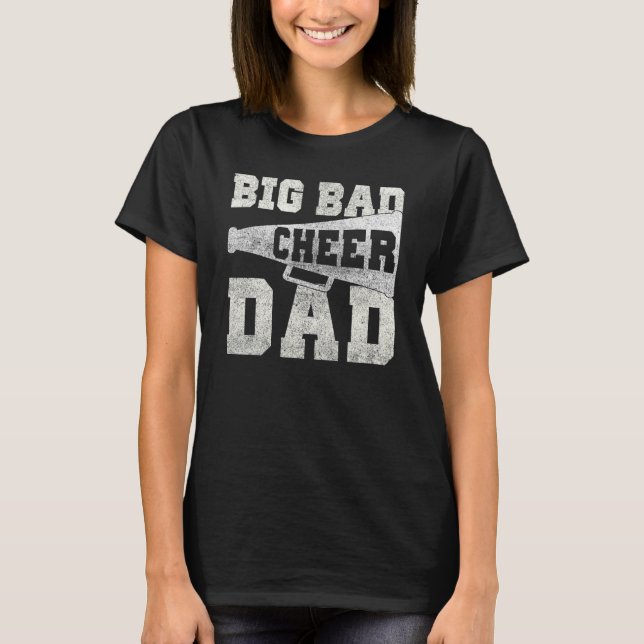 T-shirt Big Bad Cheer Dad  Parent Father (Devant)