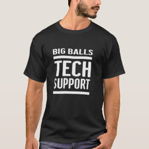 T-shirt Big Balls Tech Support Confiance Boost Pro Trump